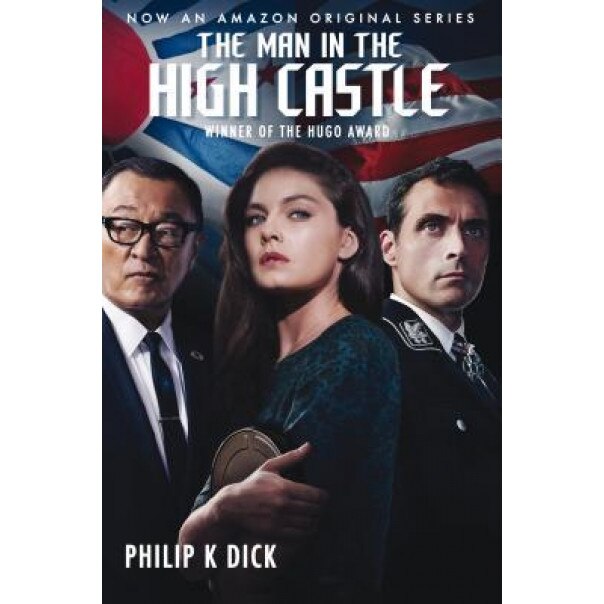 The Man in the High Castle (Tie-In), Philip K. Dick (Author)