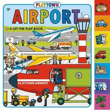 Playtown: Airport (Revised Edition): A Lift-The-Flap Book, Roger Priddy (Author) Playtown: Airport (Revised Edition): A Lift-The-Flap Book, Roger Priddy (Author)