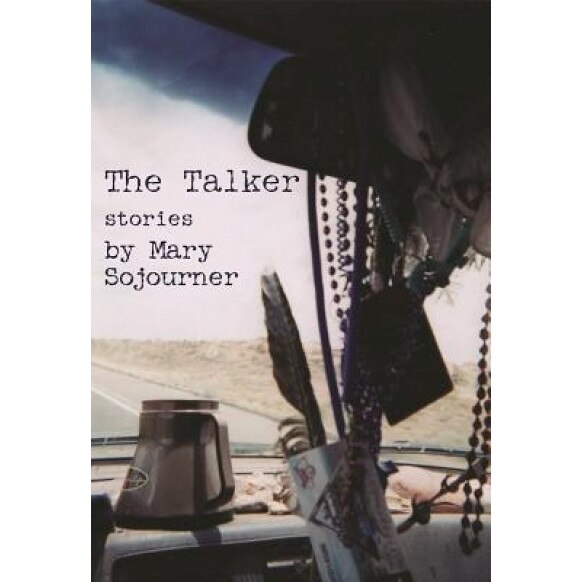 The Talker: Stories, Mary Sojourner (Author)