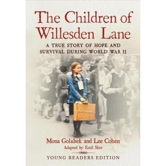 The Children of Willesden Lane: A True Story of Hope and Survival During World War II (Young Readers Edition), Mona Golabek (Author)