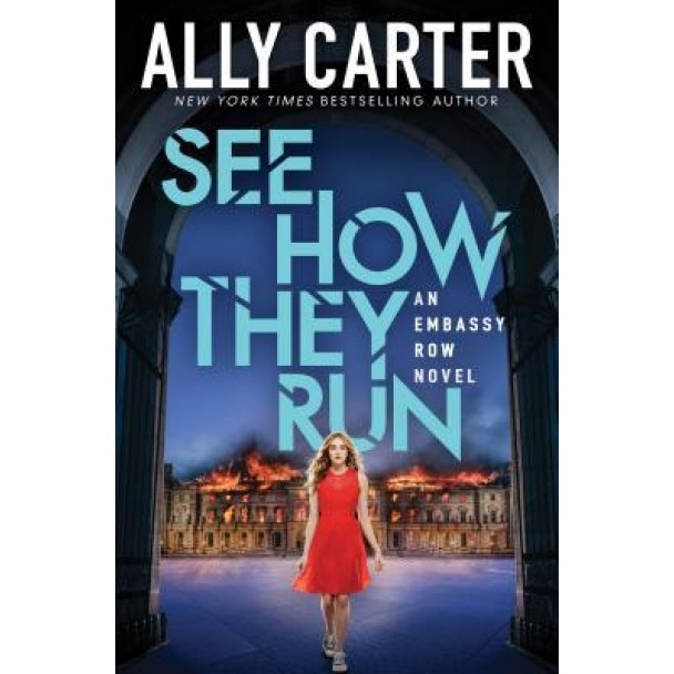 See How They Run (Embassy Row, Book 2), Ally Carter (Author)