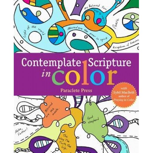 Contemplate Scriptures in Color: With Sybil Macbeth, Author of Praying in Color, Paraclete Press (Author)