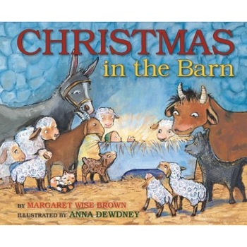 Christmas in the Barn, Margaret Wise Brown (Author) Christmas in the Barn, Margaret Wise Brown (Author)