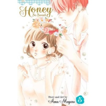 Honey So Sweet, Vol. 5, Amu Meguro (Author) Honey So Sweet, Vol. 5, Amu Meguro (Author)