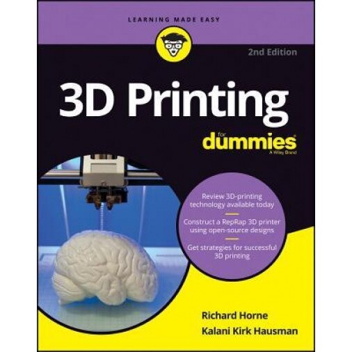 3D Printing for Dummies, Richard Horne (Author)