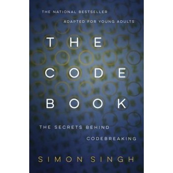 The Code Book: How to Make It, Break It, Hack It, Crack It, Simon Singh (Author) The Code Book: How to Make It, Break It, Hack It, Crack It, Simon Singh (Author)