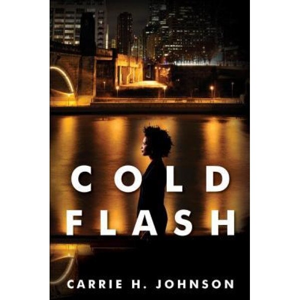 Cold Flash, Carrie H. Johnson (Author)