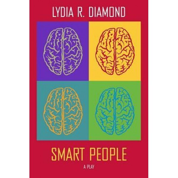 Smart People: A Play, Lydia R. Diamond (Author)