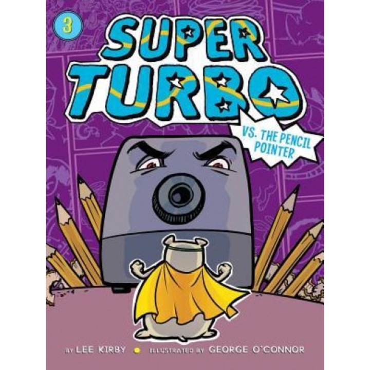 Super Turbo vs. the Pencil Pointer, Lee Kirby (Author)
