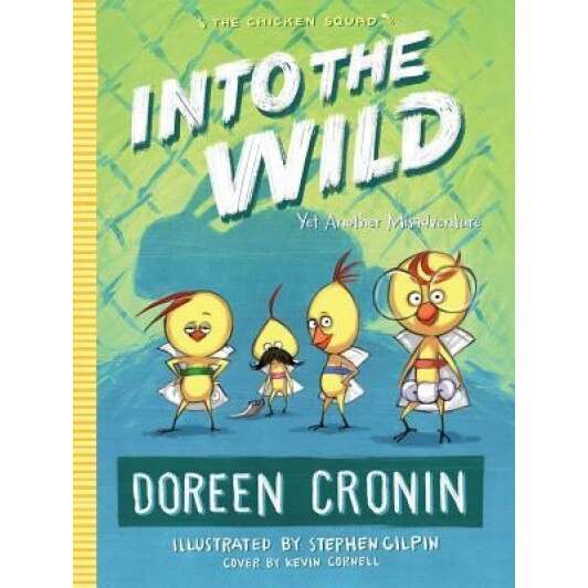 Into the Wild: Yet Another Misadventure, Doreen Cronin (Author)