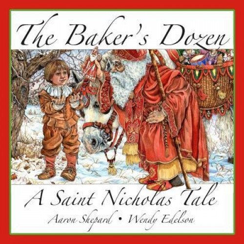 The Baker's Dozen: A Saint Nicholas Tale, Aaron Shepard (Author)