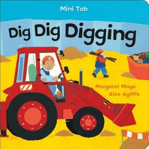 Mini Tab: Dig Dig Digging, Margaret Mayo (Author)