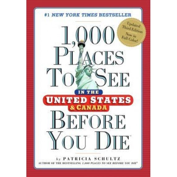 1,000 Places to See in the United States and Canada Before You Die, Patricia Schultz (Author)