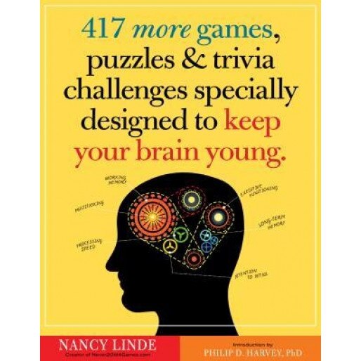 417 More Games, Puzzles & Trivia Challenges Specially Designed to Keep Your Brain Young, Nancy Linde (Author)