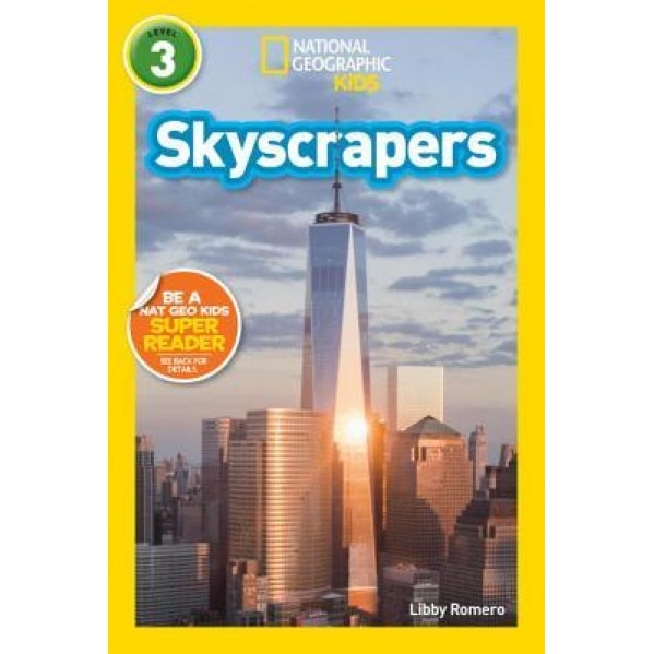 National Geographic Readers: Skyscrapers (Level 3), Libby Romero (Author)