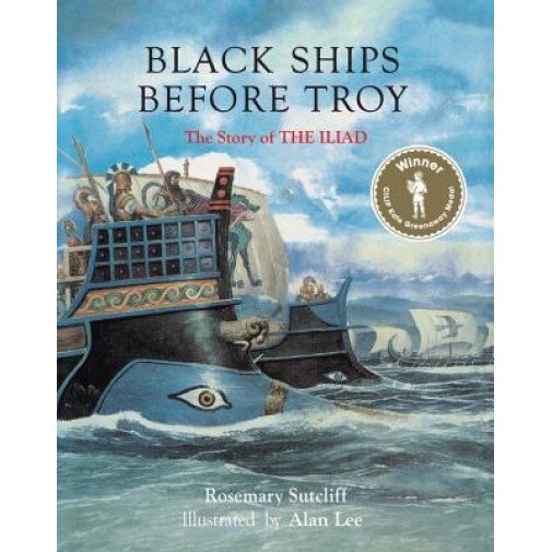 Black Ships Before Troy, Rosemary Sutcliff (Author)