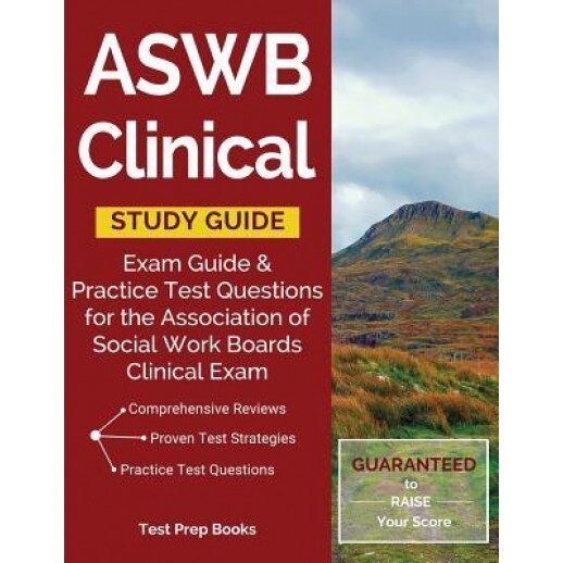 Aswb Clinical Study Guide: Exam Review & Practice Test Questions for the Association of Social Work Boards Clinical Exam, Aswb Clinical Exam Guide Prep Team (Author)