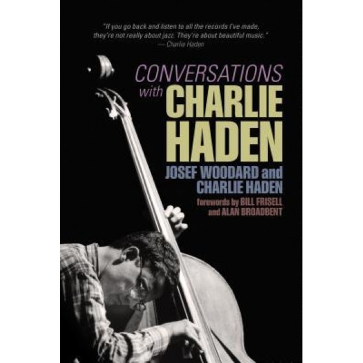 Conversations with Charlie Haden, Charlie Haden (Author)