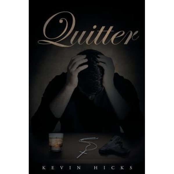 Quitter, Kevin Hicks (Author)