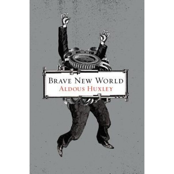 Brave New World, Aldous Huxley (Author)