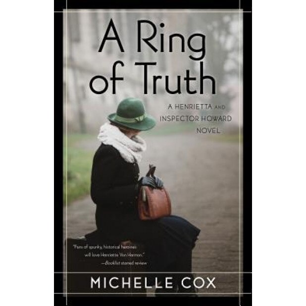 A Ring of Truth: A Henrietta and Inspector Clive Novel, Michelle Cox (Author)