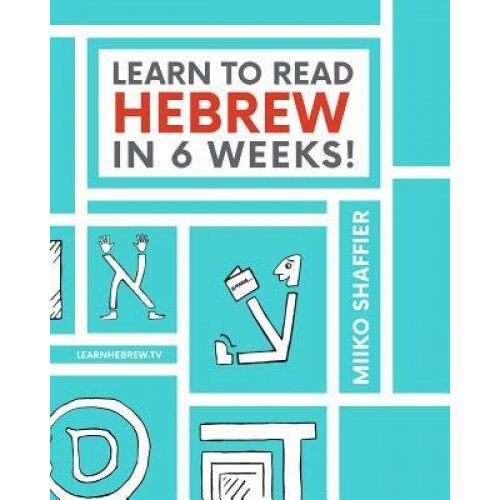 Learn to Read Hebrew in 6 Weeks, Miiko Shaffier (Author)
