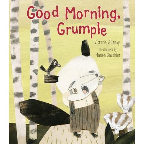 Good Morning, Grumple, Victoria Allenby (Author)