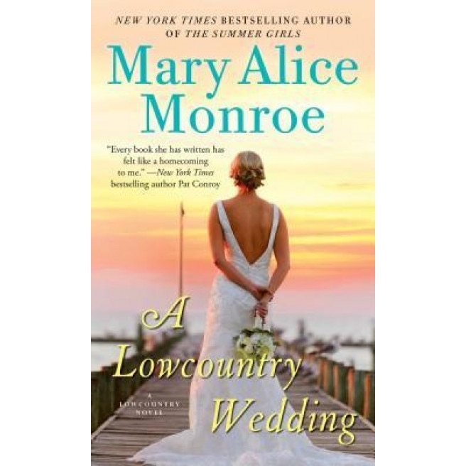 A Lowcountry Wedding, Mary Alice Monroe (Author)