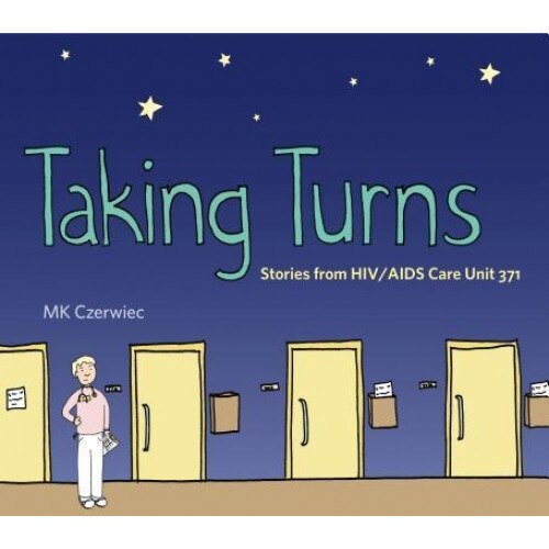 Taking Turns: Stories from HIV/AIDS Care Unit 371 -