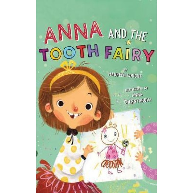 Anna and the Tooth Fairy, Maureen Wright (Author)
