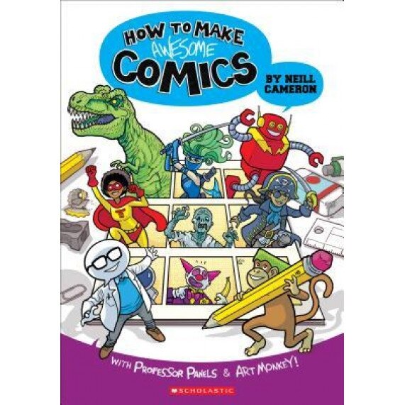 How to Make Awesome Comics, Neill Cameron (Author)