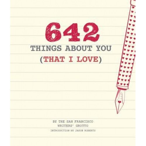 642 Things about You (That I Love), San Francisco Writers' Grotto (Author)