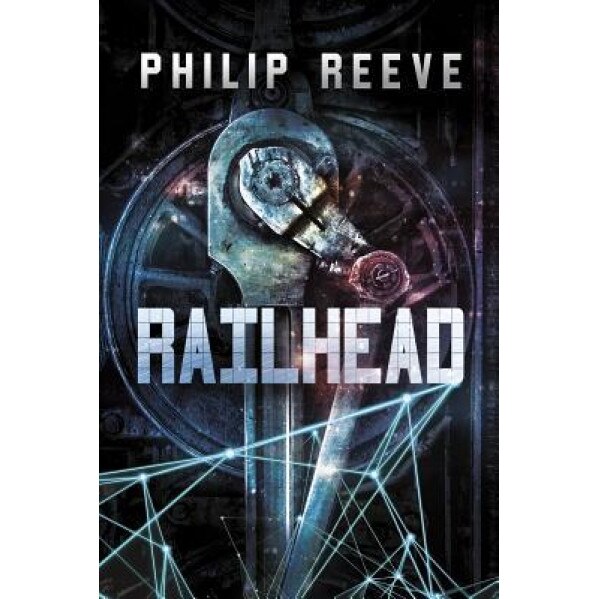 Railhead, Philip Reeve (Author)
