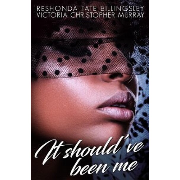 It Should've Been Me, Reshonda Tate Billingsley (Author)