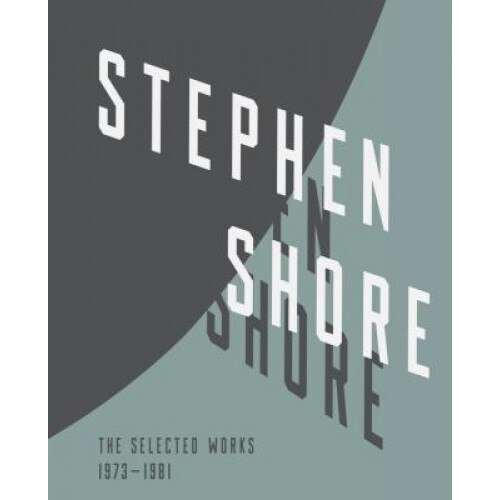 Stephen Shore: Selected Works, 1973-1981, Stephen Shore (Photographer)