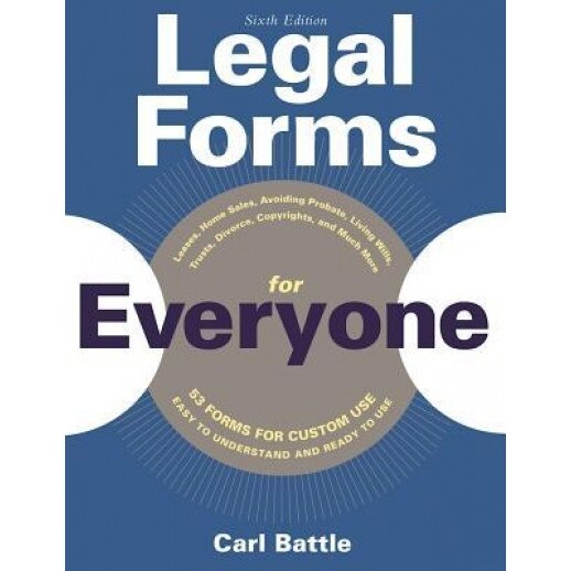 Legal Forms for Everyone: Leases, Home Sales, Avoiding Probate, Living Wills, Trusts, Divorce, Copyrights, and Much More, Carl Battle (Author)