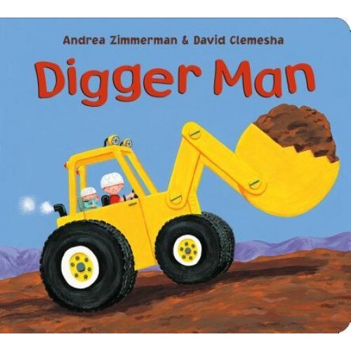 Digger Man, Andrea Zimmerman (Author)