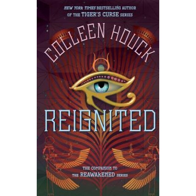Reignited: A Companion to the Reawakened Series, Colleen Houck (Author)