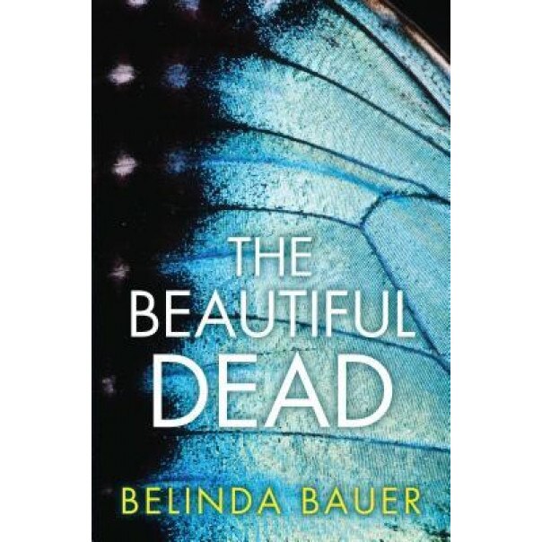 The Beautiful Dead, Belinda Bauer (Author)