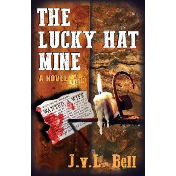 The Lucky Hat Mine, J. V. L. Bell (Author)