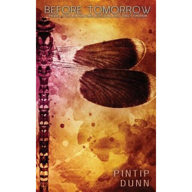 Before Tomorrow, Pintip Dunn (Author)
