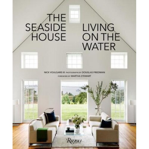 The Seaside House: Living on the Water, Nick Voulgaris (Author)
