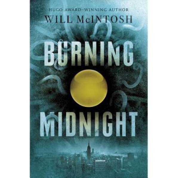 Burning Midnight, Will McIntosh (Author)