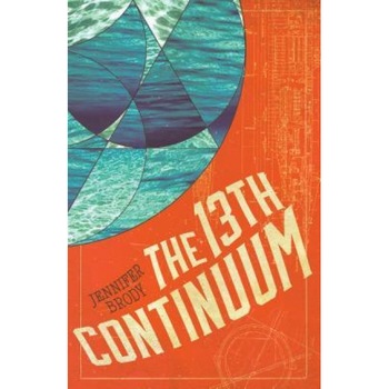 The 13th Continuum: The Continuum Trilogy, Book 1, Jennifer Brody (Author) The 13th Continuum: The Continuum Trilogy, Book 1, Jennifer Brody (Author)