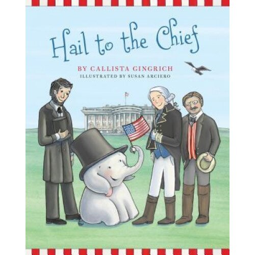 Hail to the Chief, Callista Gingrich (Author)