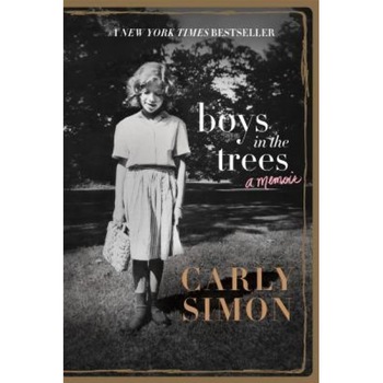 Boys in the Trees: A Memoir, Carly Simon (Author) Boys in the Trees: A Memoir, Carly Simon (Author)