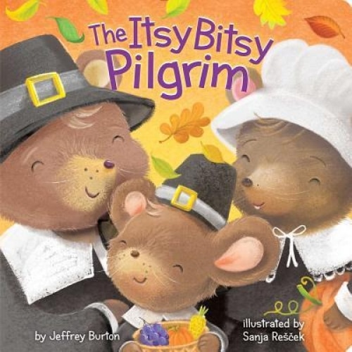 The Itsy Bitsy Pilgrim, Jeffrey Burton (Author)