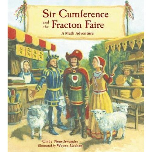 Sir Cumference and the Fracton Faire, Cindy Neuschwander (Author)
