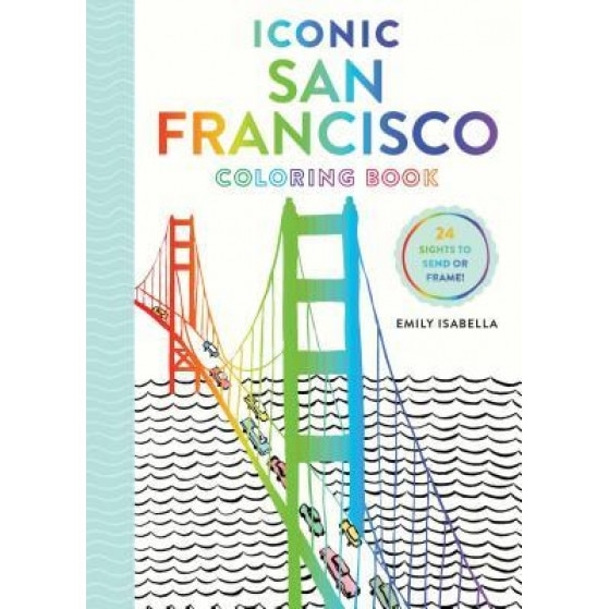 Iconic San Francisco Coloring Book, Emily Isabella (Author)