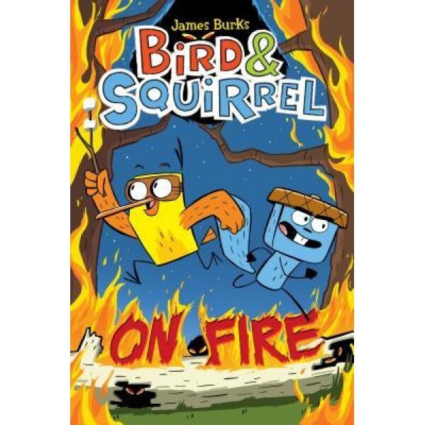 Bird & Squirrel on Fire, James Burks (Author)